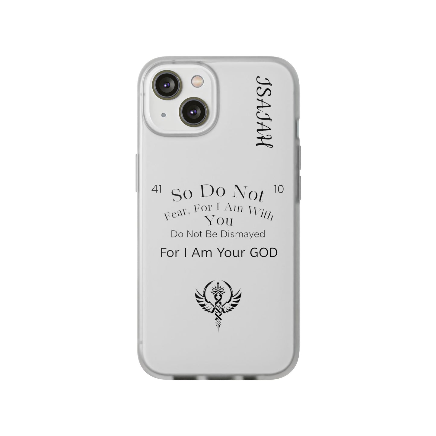 Isaiah 41:10 Phone Case