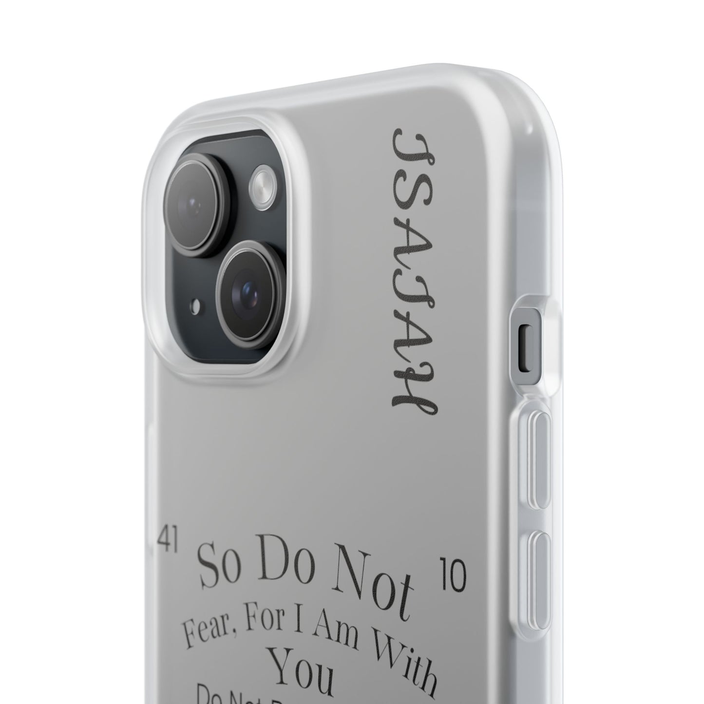 Isaiah 41:10 Phone Case