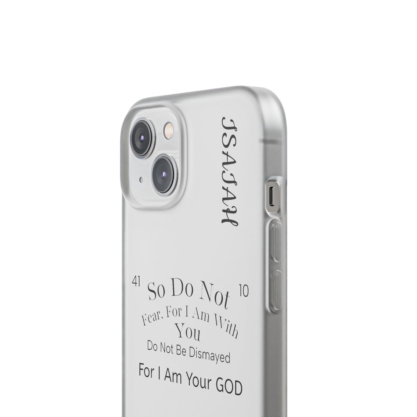 Isaiah 41:10 Phone Case