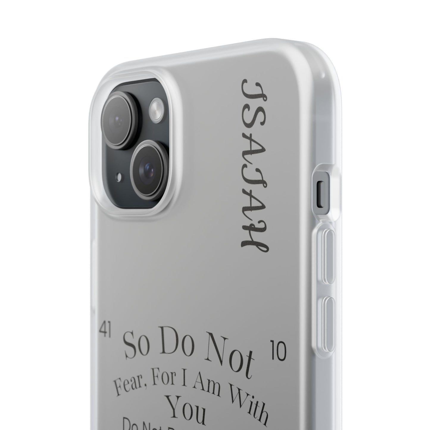 Isaiah 41:10 Phone Case