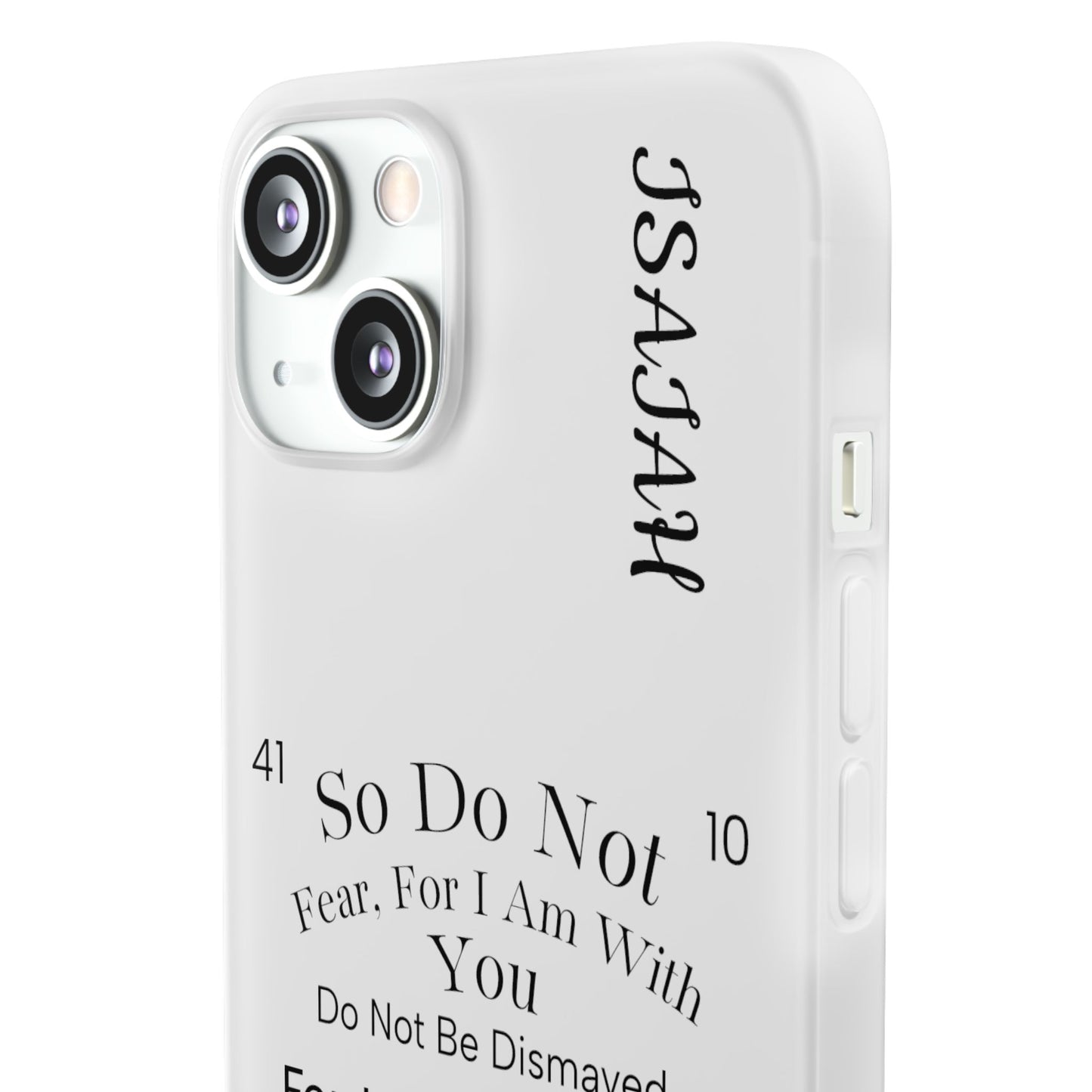 Isaiah 41:10 Phone Case